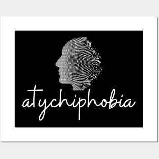 atychiphobia Posters and Art